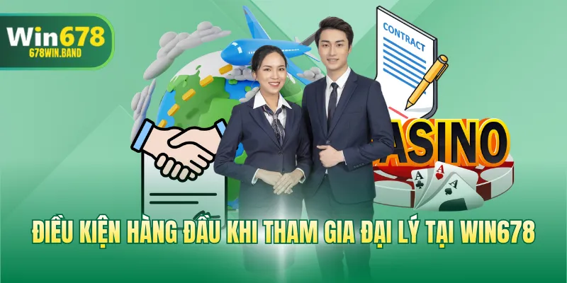 Điều kiện hàng đầu khi tham gia đại lý tại WIN678