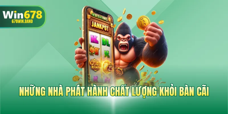  Những nhà phát hành chất lượng khỏi bàn cãi